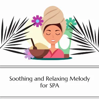 Soothing and Relaxing Melody for SPA by New Age Followers