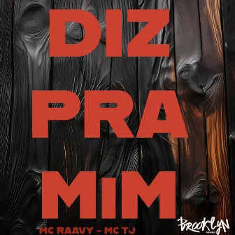 Diz pra Mim by Mc Tj