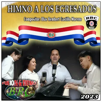 Himno a los Egresados by BRC Fusión y Ritmo