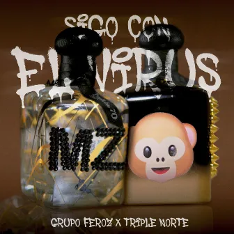 Sigo Con El Virus by Grupo Feroz