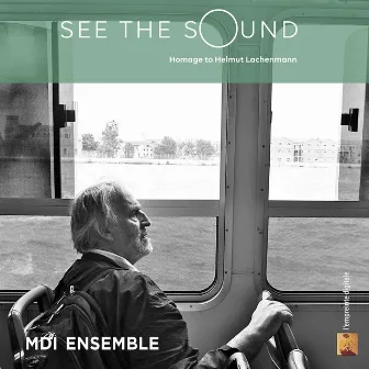 See the Sound (Hommage to Helmut Lachenmann) by Mdi Ensemble