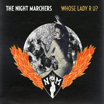 Whose Lady R U? by The Night Marchers