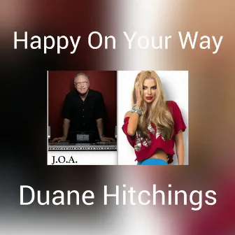 Happy On Your Way by Duane Hitchings