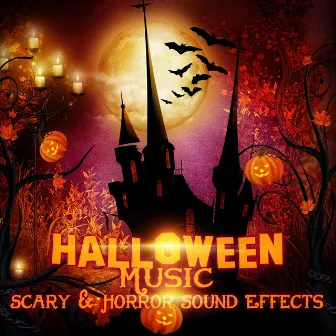 Halloween Music: Scary & Horror Sound Effects by Horror Music Collection