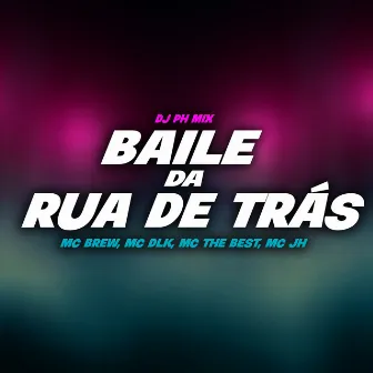 Baile da Rua de Trás by MC DLK