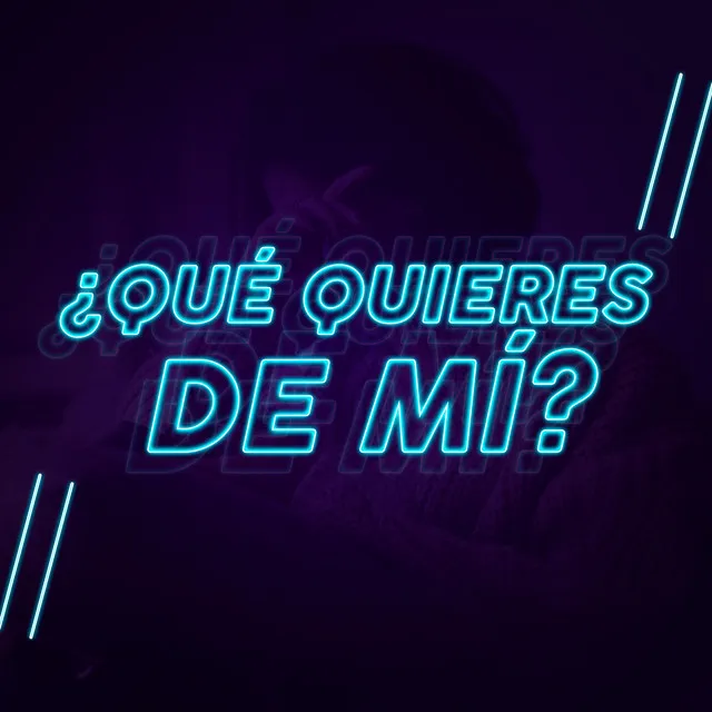 Que Quieres de Mi