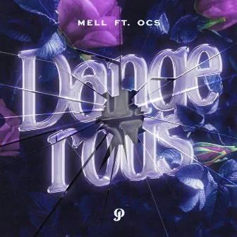 Dangerous by MELL