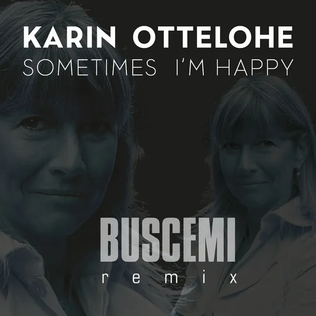 Sometimes I'm Happy - Buscemi Remix