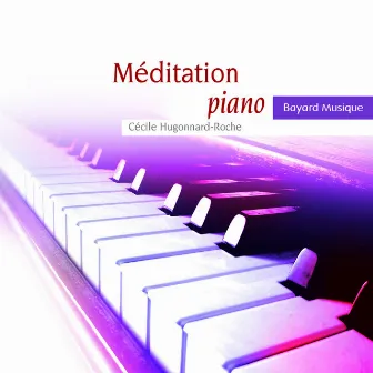 Méditation piano by Cécile Hugonnard-Roche