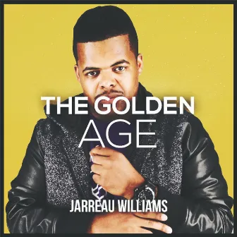 The Golden Age by Jarreau Williams