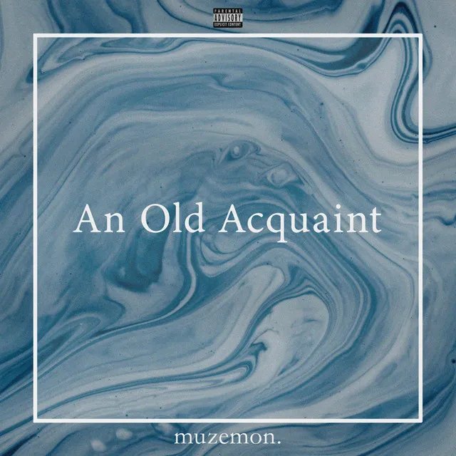 An Old Acquaint