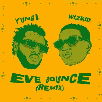 Eve Bounce by Yaadman fka Yung L