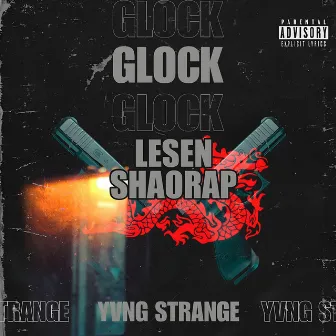 Glock Da China by Yung Strange