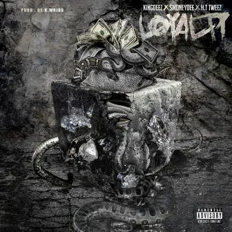 Loyalty by King Deez