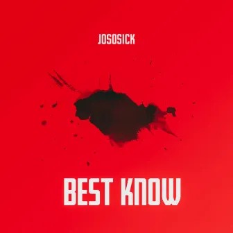 Best Know by JoSoSick