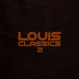 Louis Classics 2 by Louis Boi