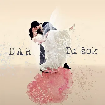 Tu Šok by DAR