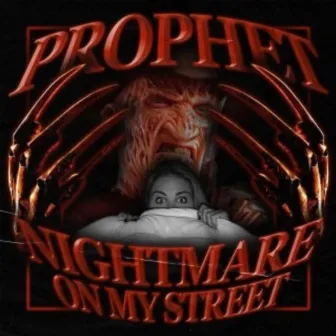 NIGHTMARE ON MY ST. by PROPHET