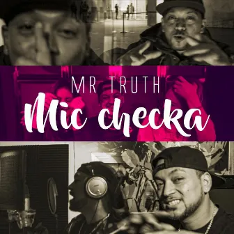 Mic Checka by Mr.truth