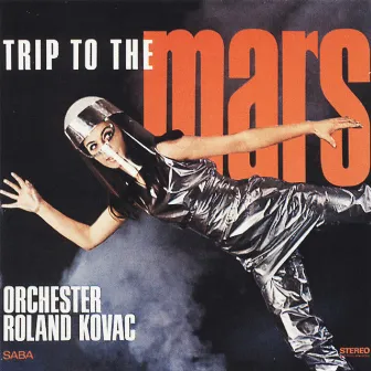 Trip to the Mars by Orchester Roland Kovac