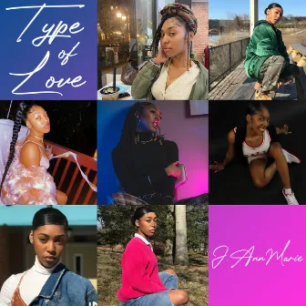 TYPE OF LOVE by J.AnnMarie