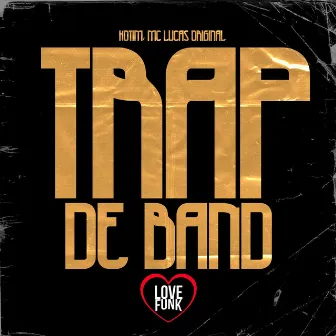 Trap de Band by MC Lucas Original