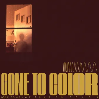 Gone To Color by Gone to Color