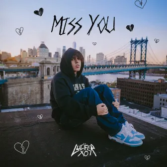 Miss You by Lucifer Xo