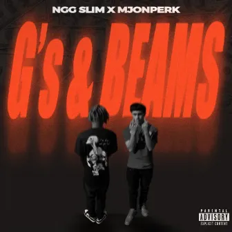 G's & Beams by NGG Slim