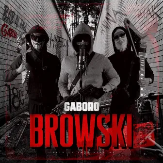 BROWSKI by Gaboro