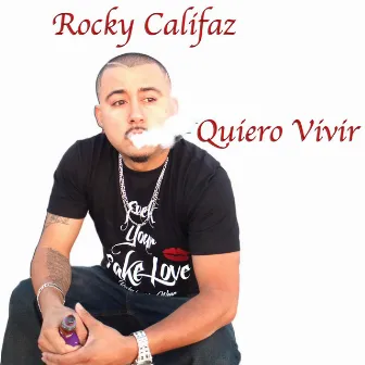 Quiero Vivir by Rocky Califaz