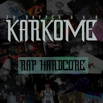 Karkome (Rap Hardcore) by JH Rapper