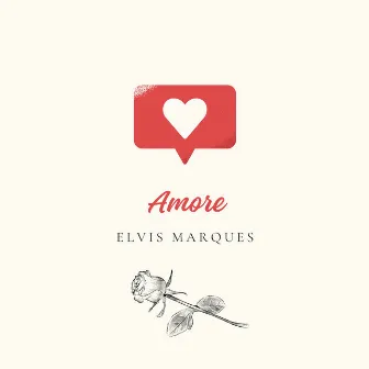 Amore by Elvis Marques