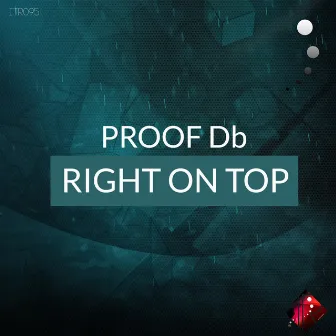 Right on Top by Proof Db