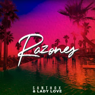 Razones by Lady Love