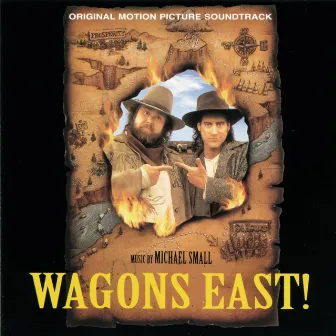 Wagons East! (Original Motion Picture Soundtrack) by Michael Small