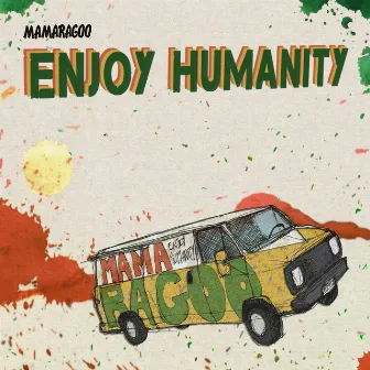 Enjoy Humanity by Mamaragoo