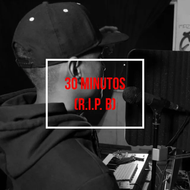 30 Minutos (Rip B)