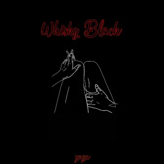 Whisky Black by YOGA MC