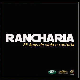 Rancharia - 25 Anos de Viola e Cantoria by Rancharia