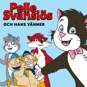 Pelle Svanslös & hans vänner by Pelle Svanslös