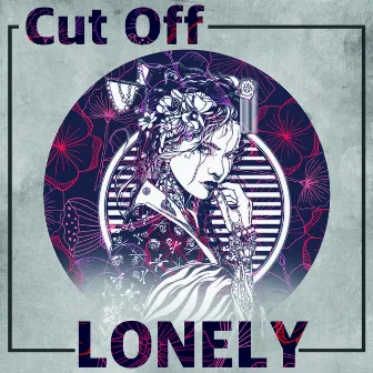 Lonely by Cut Off