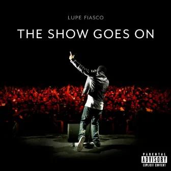 The Show Goes On by Lupe Fiasco