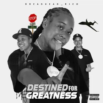 Destined for Greatness by Dreadhead_Rico