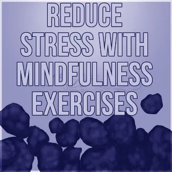 Reduce Stress with Mindfulness Exercises - Hatha Yoga, Mantras, Relaxation, Pranayama, Sleep Meditation, Massage & Wellness by Stress Relieving Music Consort