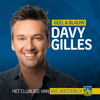 Geel & Blauw (Het Clublied Van KVC Westerlo) by Davy Gilles