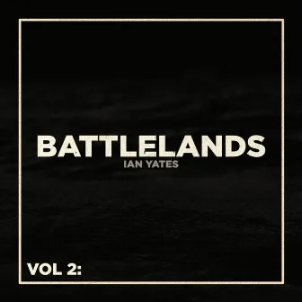 Battlelands, Vol. 2 by Ian Yates