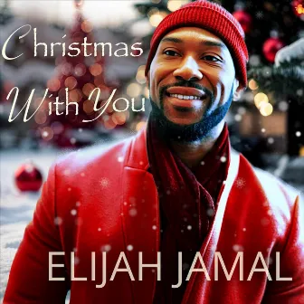 Christmas with You by Elijah Jamal