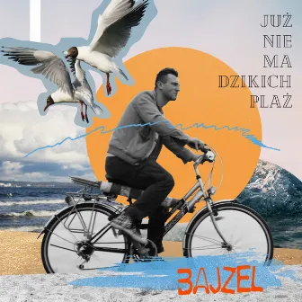 Już nie ma dzikich plaż by Bajzel