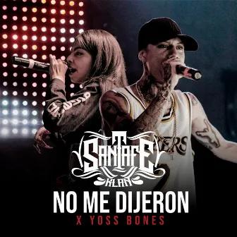 No Me Dijeron by Yoss Bones